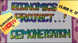 Economics Project  Demonetisation  Class 11 amp 12 [upl. by Herodias]