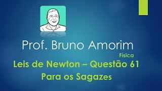 Leis de Newton – Para os Sagazes  Questão 61 [upl. by Darius158]