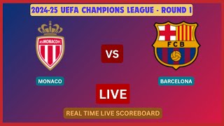 Barcelona Vs Monaco LIVE Score UPDATE Today 202425 UEFA Champions League Round 1 Soccer Football [upl. by Annoval515]