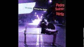 NO EXISTEN TÉCNICAS PARA OLVIDAR  Pedro SuárezVértiz CD Completo  Link de Descarga [upl. by Fabrianna]