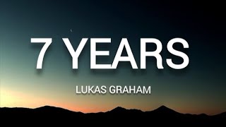 7 YEARS  Lukas Graham lyrics [upl. by Emmye]