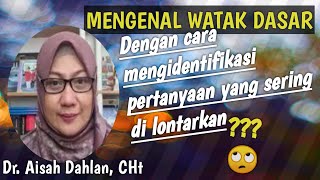 Mengenal watak dasar plegmatis melankolis koleris dan sanguinis dr aisah dahlan CHt [upl. by Abert]