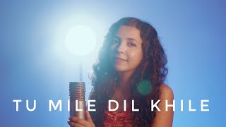 Tu Mile Dil Khile  Female Version  Shreya Karmakar  Cover [upl. by Niveek]