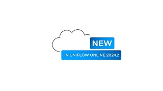 Whats New with uniFLOW Online 20242 [upl. by Yeruoc]