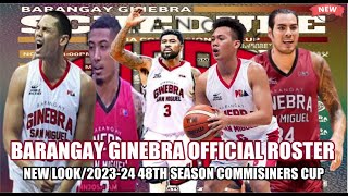 BARANGAY GINEBRA OFFICIAL LINE UP 202324 48TH SEASON PBA COMMISIONERS CUP viralvideo nsd [upl. by Eednam]