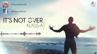 06 KlassA  Wa9ila Kberte  MIXTAPE ITS NOT OVER 2013 [upl. by Gerald]