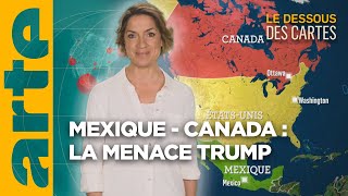 Mexique  Canada  les taxes de Trump  LEssentiel du Dessous des Cartes  ARTE [upl. by Falito]