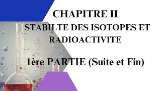 2024 Chapitre 2 Isotopie et Radioactivité 1ère PARTIE Suite amp Fin [upl. by Einaffyt]