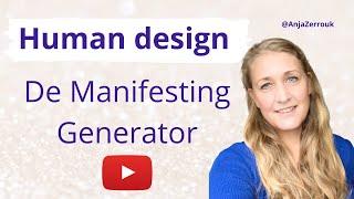 De Manifesting Generator in Human Design [upl. by Lertsek]