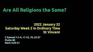 20220116 Are All Religions the Same Homily [upl. by Notserp369]