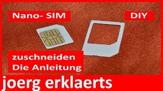 Nano SIM zuschneiden so gehtsTutorialDIY  Anleitung Vol77 [upl. by Bainbrudge491]