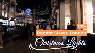 2024 Christmas Lights at Regent Street [upl. by Celestyn]