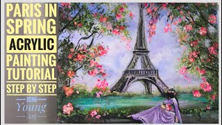 Painting Tutorial  Eiffel Tower  Paris In Spring [upl. by Teece177]