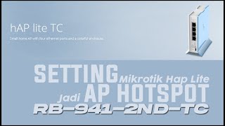 MIKROTIK HAP LITE JADI AP HOTSPOT [upl. by Ellehcar]