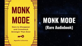 Monk Mode  Dare to Disappear and Comeback Stronger Than Ever Audiobook [upl. by Nixon]