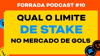 Qual o Limite de Stake no Trading Esportivo  Forrada Podcast 10 [upl. by Allesig]