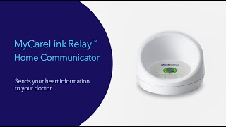 How to set up the MyCareLink Relay™ home communicator [upl. by Ruhtracm549]