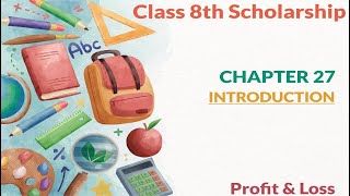 8th Scholarship maths Chapter 27  Introduction  Profit and Loss [upl. by Ocin]