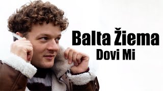 Dovi Mi  Balta Žiema [upl. by Attenrad]