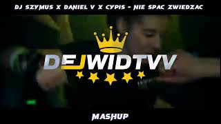 CYPIS  NIE SPAC ZWIEDZAC  DEJWIDTVV MASHUP [upl. by Resor]