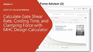 Calculate Gate Shear Rate Cooling Time and Clamping Force with MHC Design Calculator｜Intro [upl. by Nwahsem]