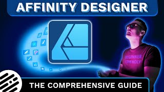 Affinity Designer The Comprehensive Guide for Beginners and Beyond [upl. by Soble]