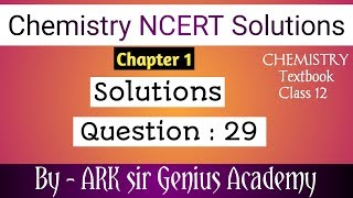 Solutions and Colligative properties  NCERT Solutions Q  29  Class 12 Chemistry NCERT Solutions [upl. by Harat12]