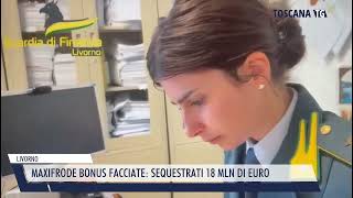 20240327 LIVORNO  MAXIFRODE BONUS FACCIATE SEQUESTRATI 18 MLN DI EURO [upl. by Enilegna]