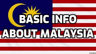 Malaysia  Basic Information  Everyone Must Know [upl. by Kcinnay]