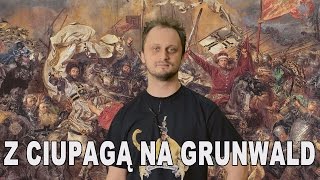 Z ciupagą na Grunwald Historia Bez Cenzury [upl. by Goggin134]