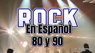 Rock En Español de los 80 y 90  Clasicos Del Rock de los 80 y 90 en Español [upl. by Elisa]