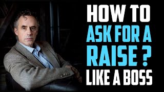 How to ask for a raise at work Psychologist Explains  Jordan Peterson [upl. by Assenov]