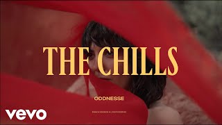 Oddnesse  The Chills [upl. by Anauqaj]