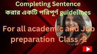 Completing Sentence ক্লাস এর শেষ অংশ  Short techniques of completing sentence english Grammar [upl. by Joses]