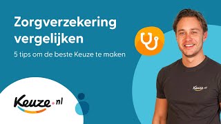 5 tips voor het vergelijken van zorgverzekeringen [upl. by Darcey]