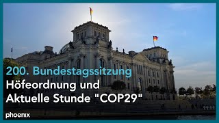 200 Sitzung des Deutschen Bundestags ua Höfeordnung und Aktuelle Stunde quotCOP29quot  141124 [upl. by Harihat]