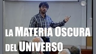 Avances en la búsqueda de materia oscura  David G Cerdeño [upl. by Druce]