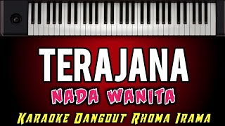 KARAOKE DANGDUT  TERAJANA  H RHOMA IRAMA  ORGEN TUNGGAL FULL VERSION [upl. by Dich]