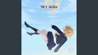 Sky High [upl. by Ihsir532]