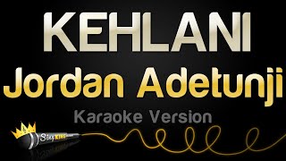 Jordan Adetunji  KEHLANI Karaoke Version [upl. by Irrehs]