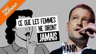 YANIK  Ce que les femmes ne diront jamais [upl. by Ycnuahc]