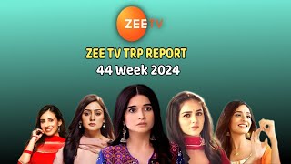 Zee TV All Shows Trp Report ll 44 Week 2024 ll Top 09 Shows [upl. by Cummings]