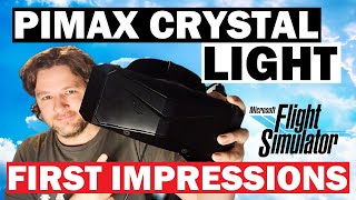 Pimax Crystal LIGHT Review As GOOD as the HYPE A Flight Simmers Perspective  MSFS [upl. by Hyacinthe911]