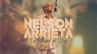 Nelson Arrieta  La Bondad De Dios [upl. by Zirkle]