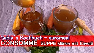 CONSOMMÉ  SUPPE KLÄREN mit Eiweiß [upl. by Borg56]