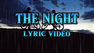 chump1216 THE NIGHT Official Lyric Video [upl. by Naitsabas]