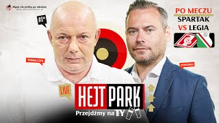 HEJT PARK  PRZEJDŹMY NA TY 232  STANOWSKI I KOWAL PO MECZU SPARTAK  LEGIA [upl. by Annahavas254]