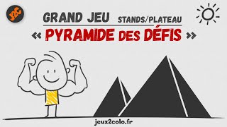 Pyramide des défis  Grand jeu de colo [upl. by Mendel731]