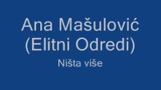 Ana Mašulović Elitni Odredi  Ništa više  Lyrics [upl. by Gish776]