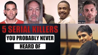 5 Serial Killers Cases You Probably Never Heard Of [upl. by Kellie]